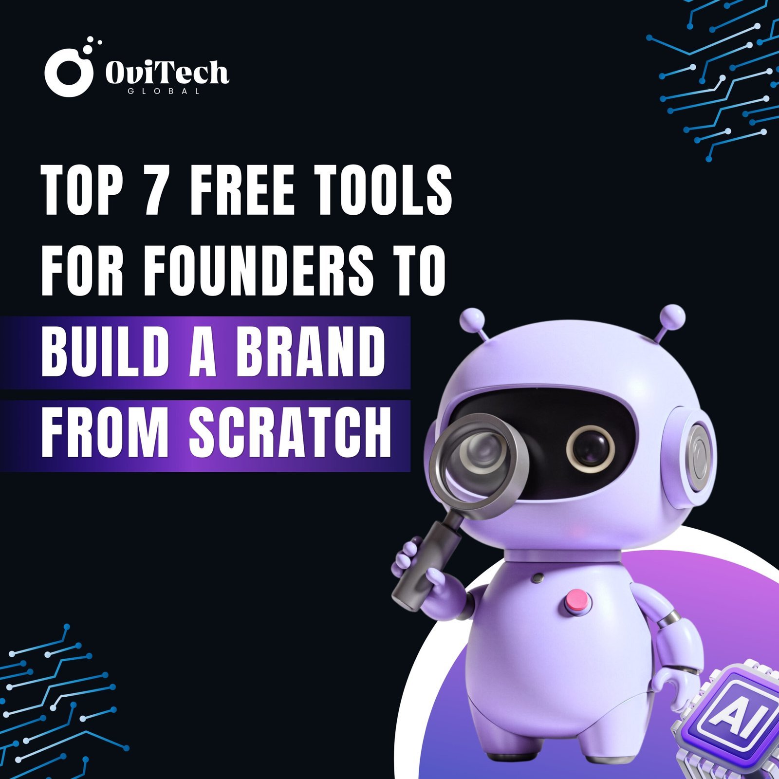 Top 7 Free Tools for Founders to Build a Brand from Scratch