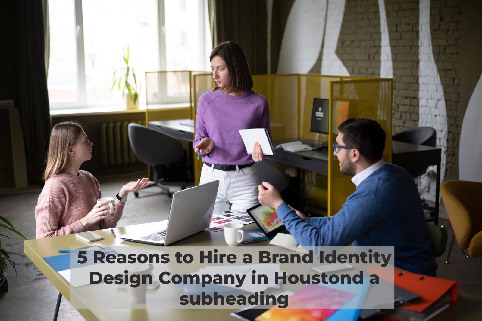 5 Reasons to Hire a Brand Identity Design Company in Houston