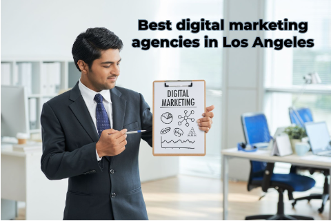 The Best Digital Marketing Agencies in Los Angeles