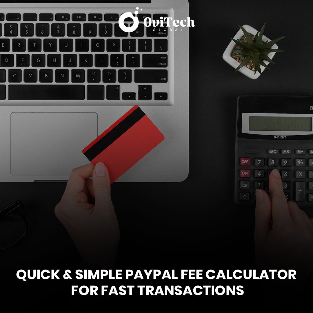 Quick &#038; Simple PayPal Fee Calculator for Fast Transactions